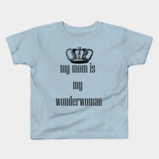 wonder mom Kids T-Shirt